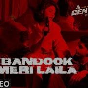Bandook Meri Laila Feat Raftaar Sidharth Malhotra Ash King Jigar Saraiya Sachin Jigar