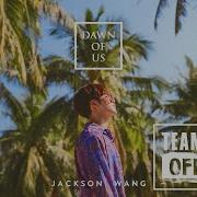 Jackson Wang Dawn Of Us