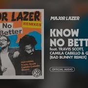 Know No Better Feat Camila Cabello Travis Scott Quavo Bad Bunny Remix