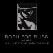 Born For Bliss Flowing With The Flue