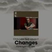 Changes Funkagenda Remix Chris Lake Featuring Laura V