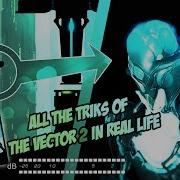 All The Triks Of The Vector 2 In Real Life