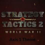 Strategy And Tactics 2 World War 2 Music Axis 1 Theme
