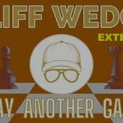Cliff Wedg Play Another Game Radio Adit 2021
