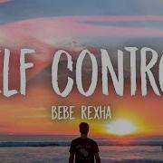 Self Control Bebe Rexha
