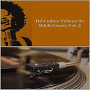 Dj Collins Tribute To R B Giants Vol 2