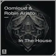 Oomloud Robin Aristo In The House Extended Mix