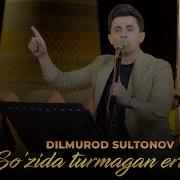 Dilmurod Sultonov Sozida Turmagan Erkak Dilmurod Sultonov Sozida Turmagan Erkak