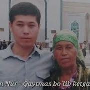 Исомиддин Нур Кайтмас Булиб Кетган Онам Isomiddin Nur Qaytmas Bo Lib Ketgan Onam