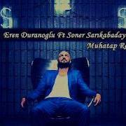 Soner Sarıkabadayı Eran Duranoğlu Remix