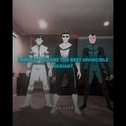 Dance If You Best Invincible Variant Edit