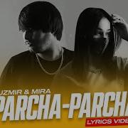 Узмир Ва Мира Парча Парча