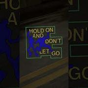 Chase Wagner Hold On And Don T Let Go