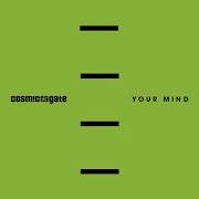 Cosmic Gate Your Mind Remix