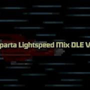 Sparta Lightspeed Mix Dle V2