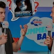 Camila Cabello Talking About Shawn Mendes Capital Summer Time Ball