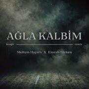 Bengü Ağla Kalbim Meltem Hayırlı Emrah Türken Remix
