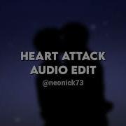 Heart Attack Audio Edit