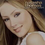 Natasha Thomas Save Your Kisses For Me