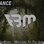 Maxriven Welcome To The Jungle Fbm