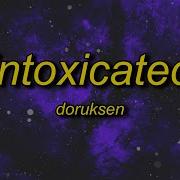 Intoxicated Slowed Doruksen