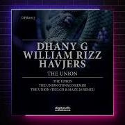 Dhany G William Rizz Havjers The Union