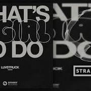 What S A Girl To Do Sped Up Version Luvstruck