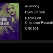 Eyes On You Radio Edit Audioboy