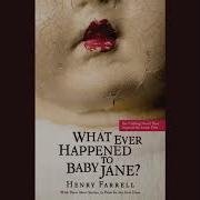 What Ever Happened To Baby Jane Henry Farrell