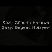 Ahmet Atajanow Ene Hakda Aýdymy We Sazy