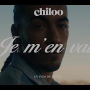 Chiloo Je M En Vais