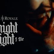 Tonight Is The Night I Die Playe Royale
