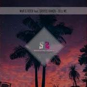 Mar G Rock Feat Spiros Hamza Tell Me Original Mix