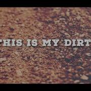 This Is My Dirt Justin Moore
