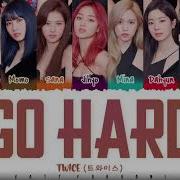 Go Hard Twice