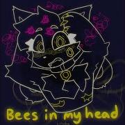 Bees In My Head Remake