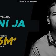 Garry Sandhu Ja Ni Ja Off You Go