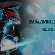 Battle Against A True Hero Песня На Русском
