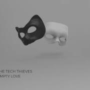 The Tech Thieves Empty Love