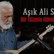 Bir Güzele Gönül Verdim Dillere Düşürdü Beni Aşık Ali Sultan