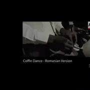 Coffin Dance Varianta Romaneasca