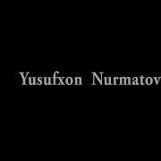 Yusufxon Nurmatov Qizgonaman