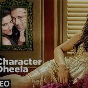 Character Dheela With
