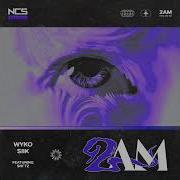 Wyko Siik Ft Shi Tz 2Am Extendet Mix