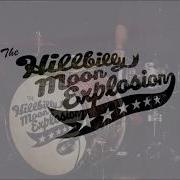The Hillbilly Moon Explosion Long Way Down
