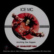 Ice Mc Anything Can Happen Dj Shabayoff