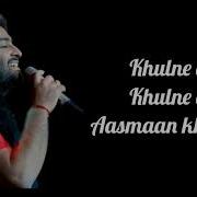 Khulne Do Full Song Lyrics Arijit Singh Chapaak Chapaak Song Khulne