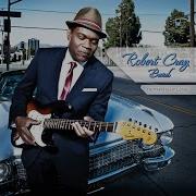 Blues Get Off My Shoulder Robert Cray