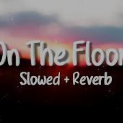 On The Floor Pitbull Tiktok Remix Slow