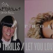 Rita Ora Sia Sean Paul Let You Love Me Cheap Thrills Mashup By Yuv